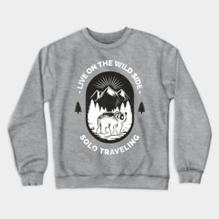 Live On The Wild Side Solo Traveling Crewneck Sweatshirt